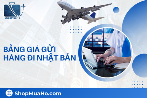 BẢNG GIÁ GỬI HÀNG ĐI NHẬT BẢN UY TÍN – GIÁ RẺ CHỈ 8X.000 VNĐ